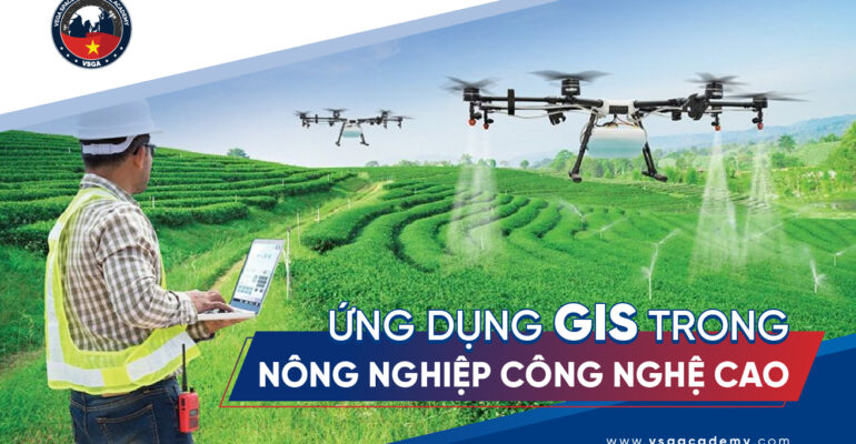 Ung dung GIS trong nong nghiep cong nghe cao-01