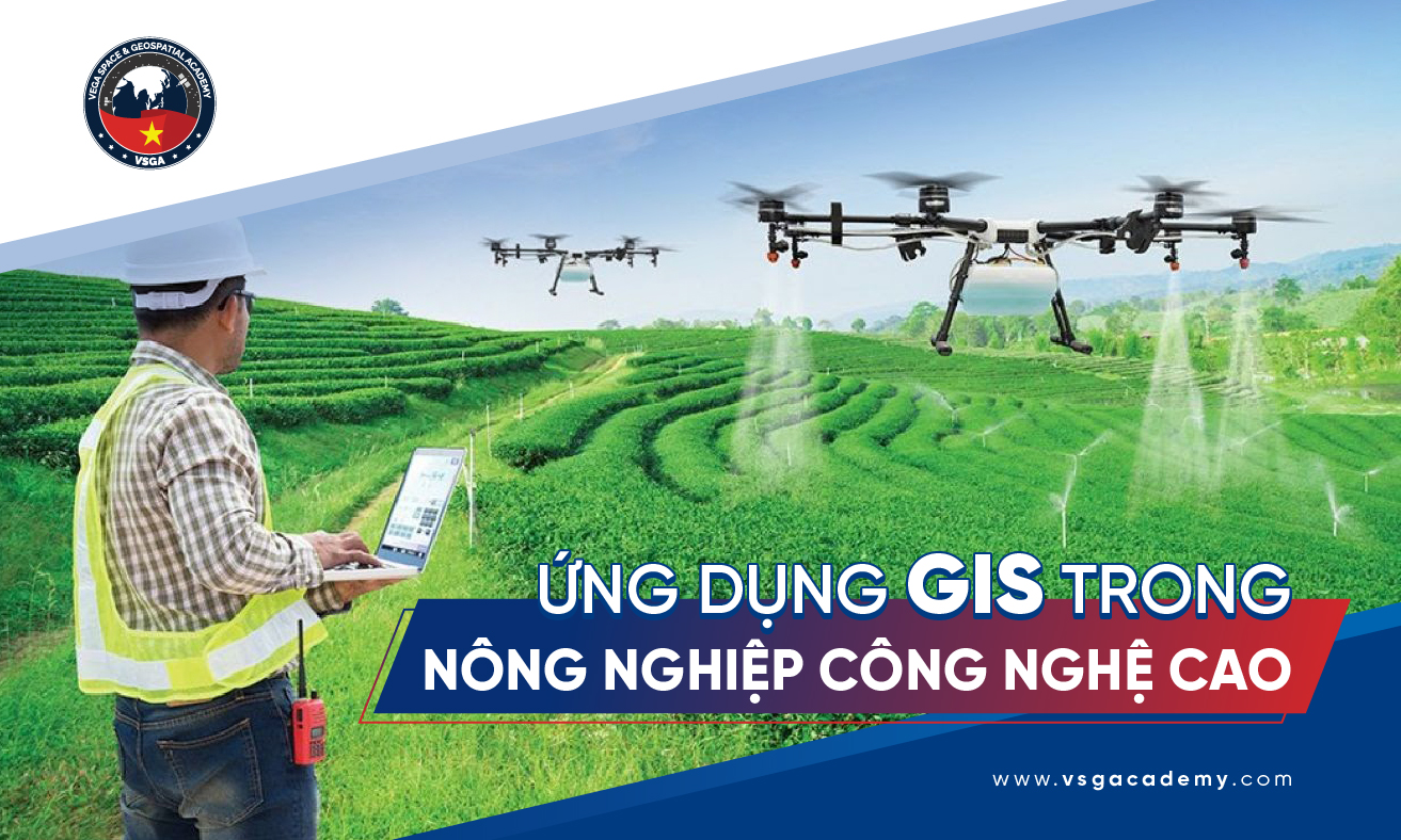 Ung dung GIS trong nong nghiep cong nghe cao-01