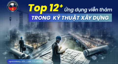 Top 12 ung dung vien tham trong ky thuat xay dung