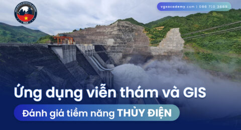 Ung dung vien tham va GIS danh gia tiem nang thuy dien