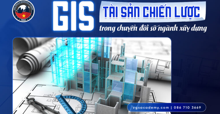 Tai san chien luoc trong chuyen doi so nganh xay dung